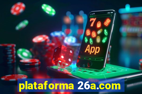 plataforma 26a.com